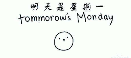 a blue background with tomorrow 's monday written in white