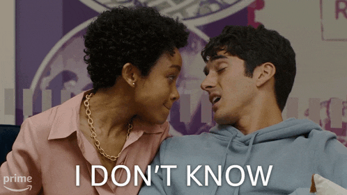 a man and a woman are looking at each other with the words " i don 't know " on the bottom