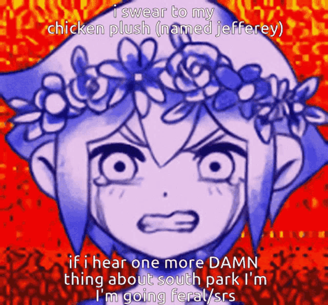 a cartoon of a girl with a flower crown on her head says i swear to my chicken plush