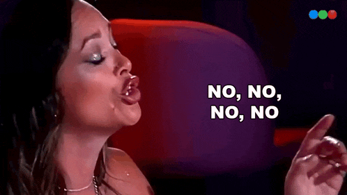 a woman is making a funny face and saying no , no , no , no