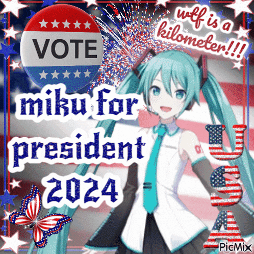 a poster that says vote miku for president in the usa