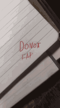 a piece of paper with do not fap written in red