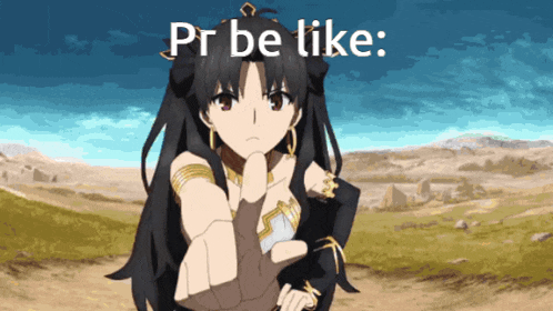 a picture of a girl with the words pr be like
