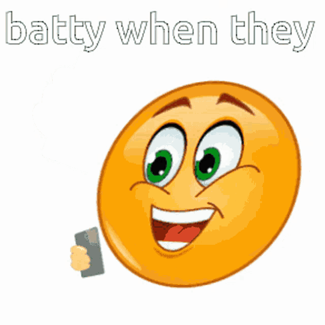 a smiley face is giving a thumbs up while holding a cell phone and the words batty when they are below it