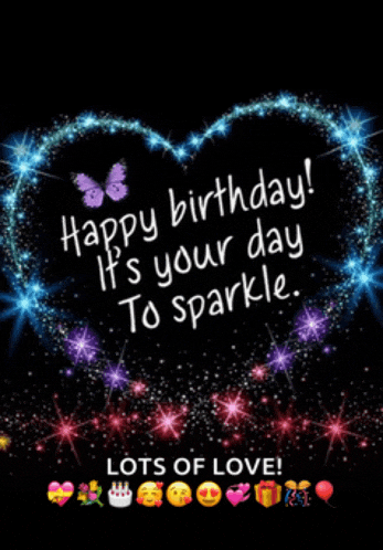 a birthday card with a heart made of sparklers and the words happy birthday it 's your day to sparkle