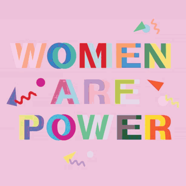 a pink background with the words women are power