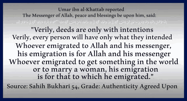 umar ibn al-khattab reported that verity deeds are only with intentions