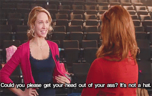 Get Your Head Out Of Your Ass GIF - Pitch Perfect Not A Hat GIFs