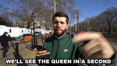 Well See The Queen In A Second Queen Of England GIF - Well See The Queen In A Second Queen Of England About To See The Queen GIFs