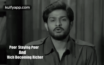Poor Staying Poor And Rich Becoming Richer.Gif GIF - Poor Staying Poor And Rich Becoming Richer George Reddy Sandeep Madhav GIFs