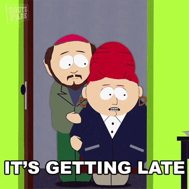 a south park cartoon shows a man and a woman standing in front of a door and the words it 's getting late