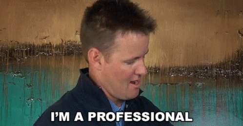 Im A Professional Yeah Right GIF - Im A Professional Im A Pro Yeah Right GIFs