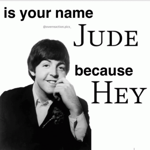 Jude Hey GIF - Jude Hey Is Your Name Jude Because Hey GIFs