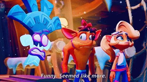 Crash Bandicoot Funny Seemed Like More GIF - Crash Bandicoot Funny Seemed Like More Seemed Like More GIFs