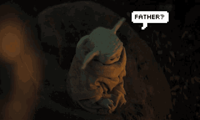 a baby yoda with a speech bubble that says " father "