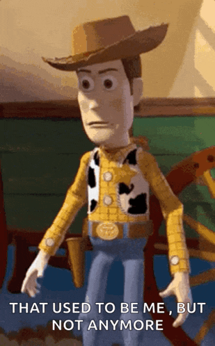 woody from toy story is standing in front of a wagon and says that used to be me but not anymore