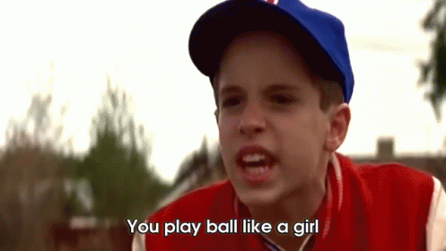 You Play Ball Like A Girl GIF