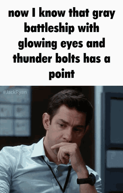 a picture of a man with a caption that says now i know that gray battleship with glowing eyes