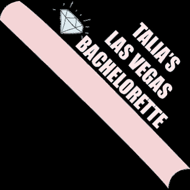 talia 's las vegas bachelorette bride to be sash with a diamond on it