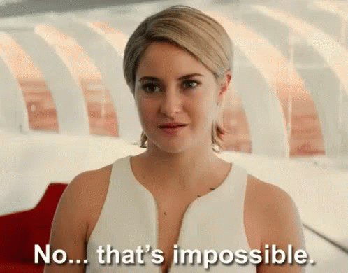 No Thats Impossible GIF - No Thats Impossible Shailene Woodley GIFs