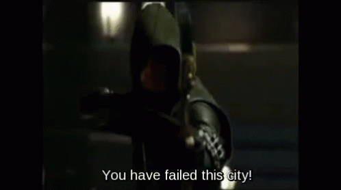 You Have Failed This City Oliver GIF - You Have Failed This City Oliver The Green Arrow GIFs