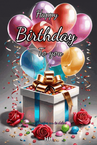 a birthday card with balloons and roses and says happy birthday to you