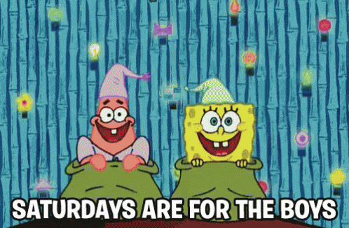 Saturdays Are For The Boys GIF - Spongebob Patrick Saturdays GIFs