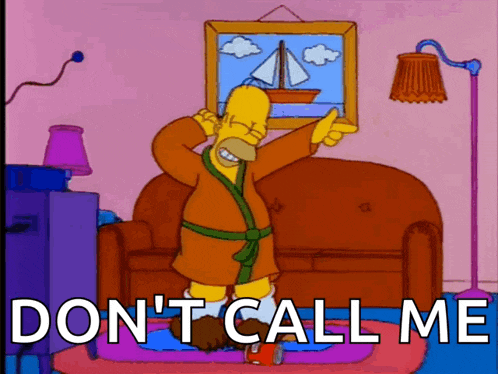 homer simpson is dancing in a living room with the words do n't call me