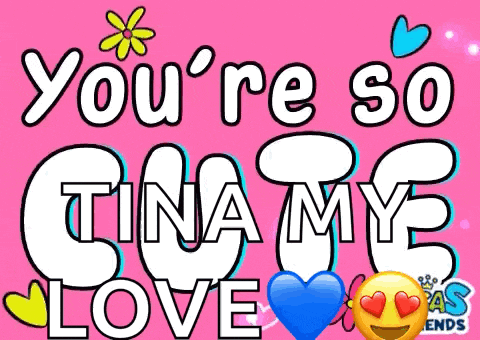 a sign that says you 're so cute tina my love