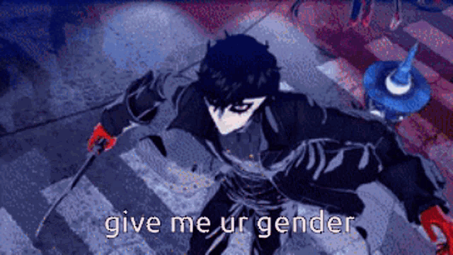 joker from the video game persona 5 is holding a sword and says give me ur gender .