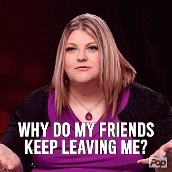Lonely GIF - Why Why Do My Friends Keep Leaving Me Lonely GIFs