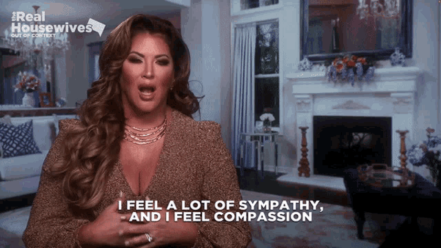 a woman says i feel a lot of sympathy and i feel compassion in a living room