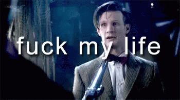 Fml GIF - Fml Dr Who Fuck My Life GIFs