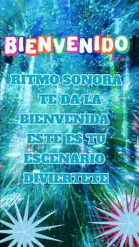 a poster that says bienvenido ritmo sonora te da la bienvenida este es tu escenario divertiete