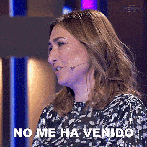 a woman says no me ha venido in spanish
