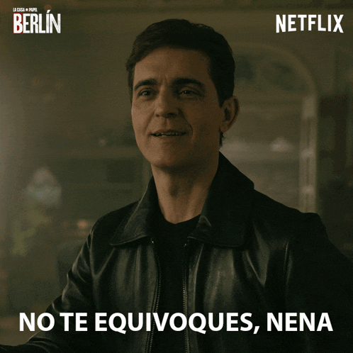 a man in a leather jacket says no te equivoques, nena