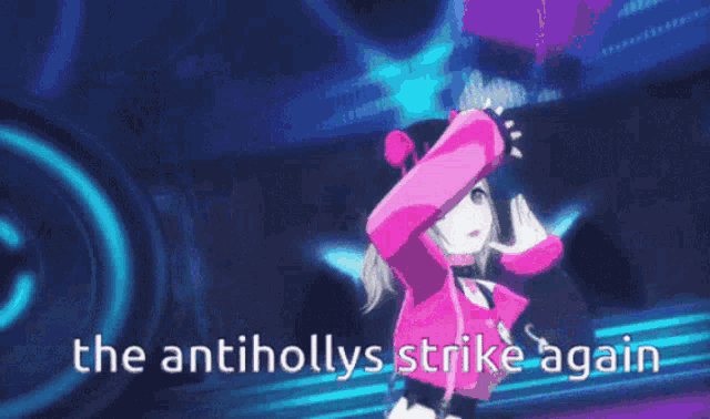 a girl in a pink jacket is dancing with the words " the antihollys strike again " in the background