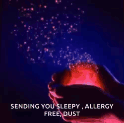 a person holding a light in their hands with the words sending you sleepy , allergy free dust