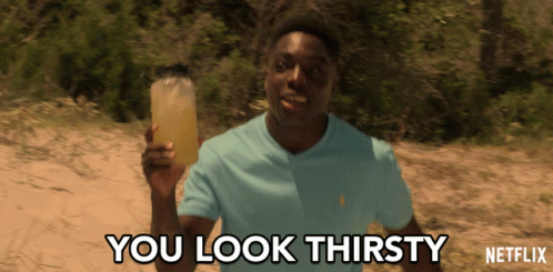 You Look Thirsty Do You Want A Drink GIF