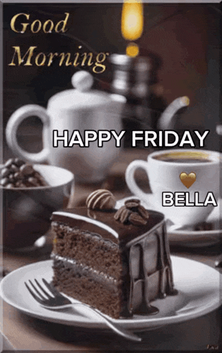 a chocolate cake on a plate with the words " good morning " and " happy friday bella "