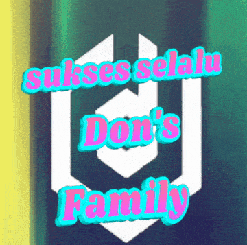 a sign that says sukses selalu don 'ts family