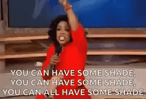 Oprah You Have Some Shade GIF - Oprah You Have Some Shade GIFs