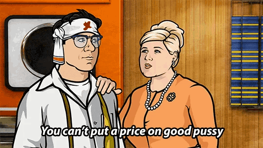 a man and a woman are standing next to each other and the woman is saying you can 't put a price on good pussy
