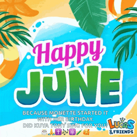 a poster that says happy june because monette started it with her birthday