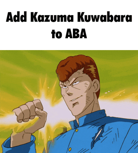 a cartoon character with a fist in the air and the words add kazuma kuwabara to aba