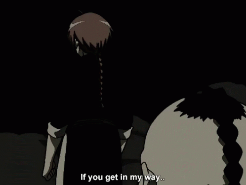 If You Get In My Way Ill Kill You Threat GIF - If You Get In My Way Ill Kill You Threat Anime GIFs