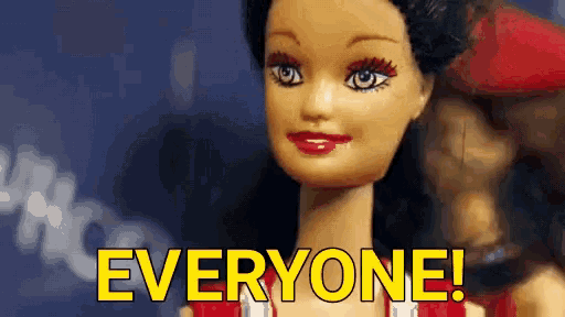 a close up of a barbie doll with the words everyone behind her