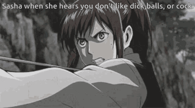 sasha when she hears you do n't like dick balls or cock .