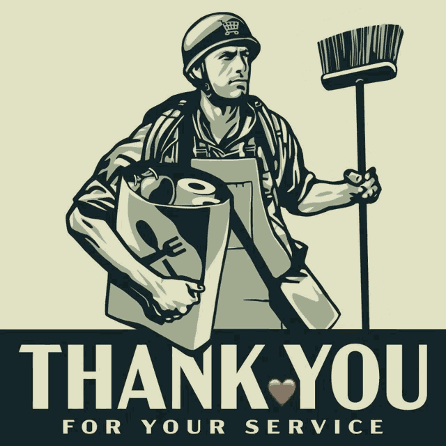 a poster that says thank you for your service with a man holding a mop