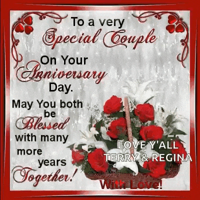 to a very special couple on your anniversary day , may you both be blessed with many more years together .